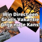 Win Direct een Gratis Vakantie